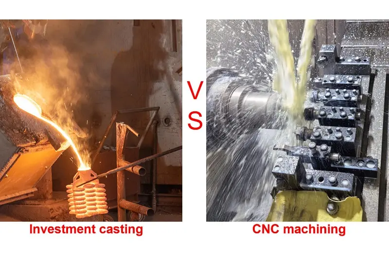How to Choose Between Investment Casting and CNC Machining?
